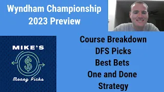 Wyndham Championship 2023 Preview — Course Breakdown, DFS Picks, Bets, One and Done Strategy