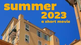 Summer 2023 ~ a short movie