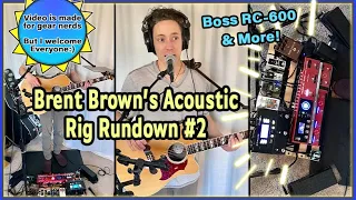 Rig Rundown #2 BOSS RC-600 Demo (Acoustic Live Looping Pedal Board)