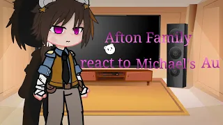 Afton Family react to Michael's Au : ¡Remake! :