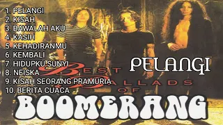 BOOMERANG FULL ALBUM || PELANGI ( TANPA IKLAN )