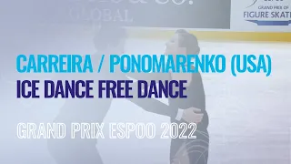 CARREIRA / PONOMARENKO (USA) | Ice Dance Free Dance | Espoo 2022 | #GPFigure