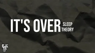 Sleep Theory - It's Over (Lyrics Video)