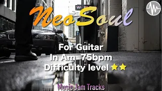 Neo Soul Jam for【Guitar】A Minor 75bpm No Guitar  Backing Track