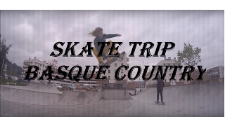 Skate Trip Basque Country