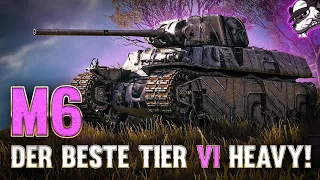 M6 - Der derzeit beste Tier VI Heavy? [World of Tanks - Gameplay - Deutsch]