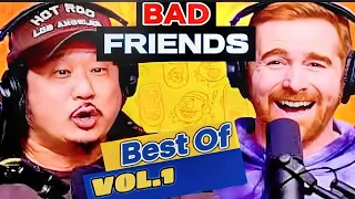 The Best Of Bad Friends Funniest Most Iconic Moments Vol.1