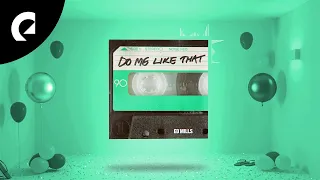 Ed Mills - Do Me like That