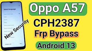 Oppo a57 Frp Bypass Android 13 100% Working l Oppo CPH2387 Frp Bypass New Security l Without Pc