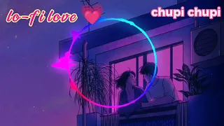 চুপি চুপি __ chupi chupi daki tomay amr kache aso na 😍❤️‍🩹💞💞#100 #lofi