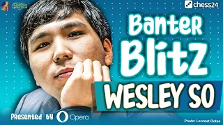 Banter Blitz with Wesley So