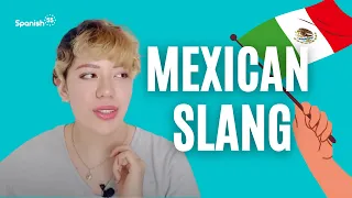 Mexican Slang That Will Blow Your Mind