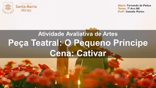 O PEQUENO PRÍNCIPE - CENA: O CATIVAR