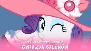 My Little Pony - Sezon 2 Odcinek 09 - Gwiazda salonów