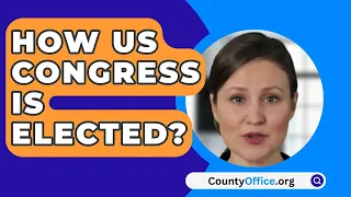 How US Congress Is Elected? - CountyOffice.org
