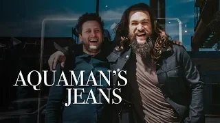 Aquaman's jeans...watch me take my pants off!