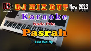 Pasrah - Leo Waldy Karaoke Nada Pria Full Dj Remix Dut Orgen Tunggal Cover By RDM Official