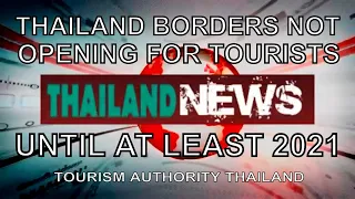 Thailand borders not opening to tourists until at least 2021