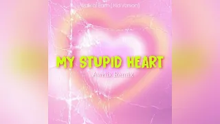 My Stupid Heart (Kid Version) by Awriix