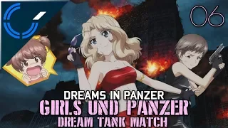 Dreams in Panzer - 06 - Let's Stream Girls Und Panzer: Dream Tank Match