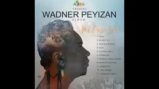 Wadner Peyizan - Andeyò lakay mwen | album M'anvi viv 17 Octobre 2022