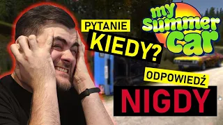 "Kiedy My Summer Car?"