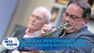 Nite Show Highlight: A Special Performance for Brian's Mom's 90th Birthday!