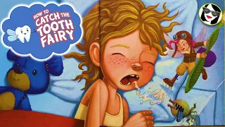 READ ALOUD : How to Catch the Tooth Fairy