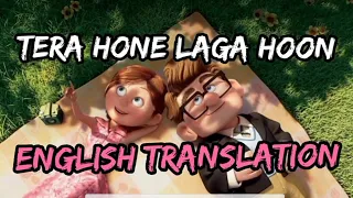 Tera hone Laga hoon English translation