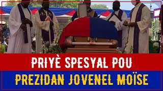 PRIYE SPECIAL POUR SEM PREZIDAN JOVENEL MOISE