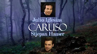 ■ Caruso  - Julio Iglesias & Stjepan Hauser