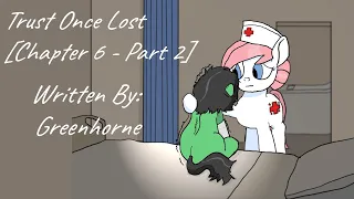 Trust Once Lost [Chapter 6 - Part 2] (Fanfic Reading - Anon/Dramatic MLP)