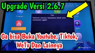 Buka Youtube, Tiktok, Muncul Network Connect Fail Gara Upgrade Versi 2.6.7 STB Matrix Apple