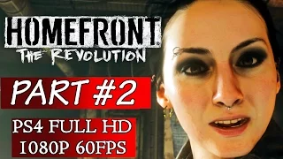 Homefront: The Revolution- Gameplay Walkthrough Part 2 - No Commentary PS4 Gameplay