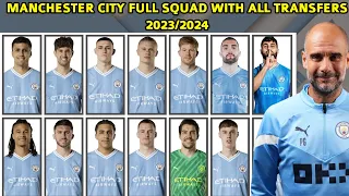 MANCHESTER CITY Full Squad with All transfers 2023/2024