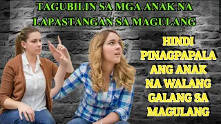 TAGUBILIN SA MGA ANAK NA  LAPASTANGAN SA MAGULANG | IGALANG MO ANG IYONG AMA AT INA