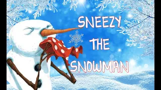 Sneezy The Snowman By Maureen Wright | Read Aloud