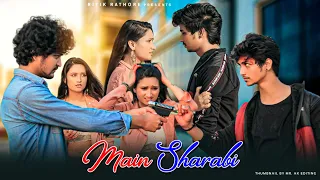 Main Sharabi ( Cover song) ll Rajeev raja & Nizami Brothersll Sad Love story 2021 || Ritik Rathore