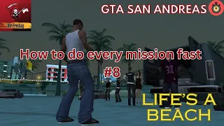 How to do EVERY Mission FAST |GTA San Andreas| -Life's a beach