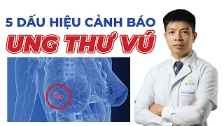 5 Dấu Hiệu Cảnh Báo Tình Trạng Ung Thư Vú | Dr Ngọc