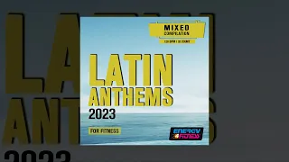 E4F - Latin Anthems 2023 For Fitness 128 Bpm / 32 Count - Fitness & Music 2023