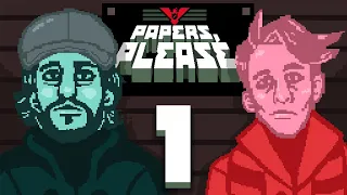 BACK TO ARSTOTZKA - PAPERS PLEASE - EP 1