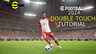 eFootball 2024 | Double Touch Tutorial