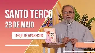 Terço de Aparecida com Pe. Antonio Maria - 28 de maio de 2023 [Mistérios Gloriosos]