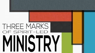 Three Marks of Spirit-led Ministry - Acts 13:1-12