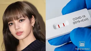 BLACKPINK Lisa tested positive for Covid 19 .