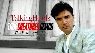 Talking Heads - True Creatures Demos (1984 Home Demo Tape)