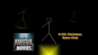 God Awful Movies #122: Christmas Gone Viral