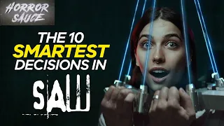 SAW's 10 Smartest Decisions!