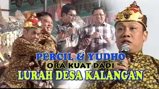 ORA KUAT DADI LURAH KALANGAN PERCIL #PEYE YUDHO